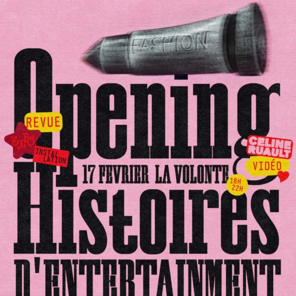 .Opening Histoires d’ENTERTAINMENT. 17.02.2023
